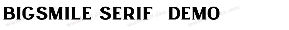 Bigsmile-Serif (Demo)字体转换